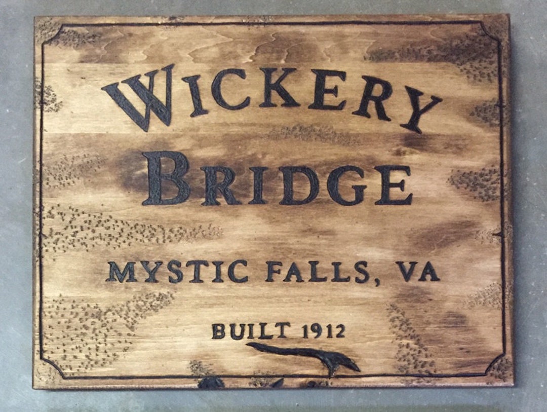 Wood Burned Wickery Bridge Sign the Vampire Diaries Etsy