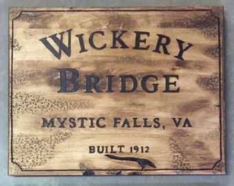 Wood Burned Wickery Bridge sign - The Vampire Diaries Autograph Board