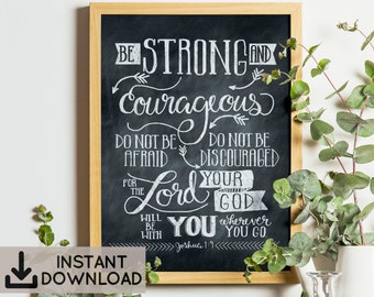 Be Strong and Courageous Joshua 1:9 Chalkboard Style Printable, 8x10, 11x14