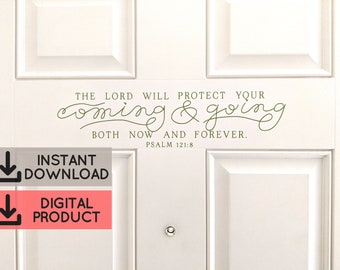 SVG Cut File, The Lord Will Protect Your Coming and Going, Front Door, Wreath, Cricut, Silhouette, DIY