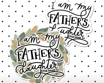 Christian Affirmation, I Am My Father's Daughter, Bible Verse Sticker, Calligraphy, Christian Lettering