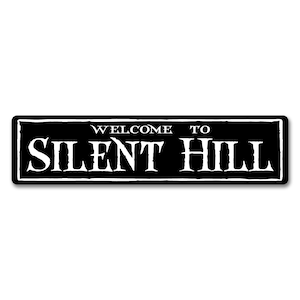 Welcome to Silent Hill Custom Aluminum Sign