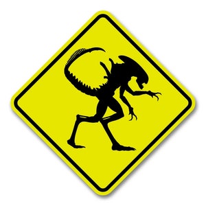 Aliens Xenomorph Crossing Street Sign