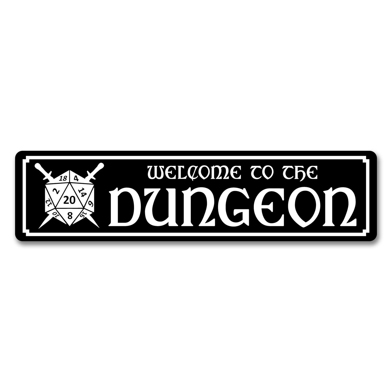 to the Dungeon 6x24 Aluminum Sign Dungeons Etsy