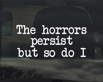 The Horrors Persist But So Do I Auto Fenster Laptop Laptop Aufkleber
