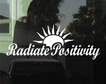 Radiate Positivity Custom Vinyl Sticker