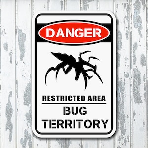 Danger Bug Territory Sci Fi Aluminum Sign