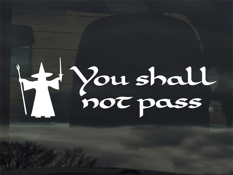 Gandalf You Shall Not Pass Lord of the Rings Vinyl Sticker Decal - Etsy
