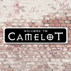 Welcome to Camelot 6&quot;x24&quot; Aluminum Sign King Arthur
