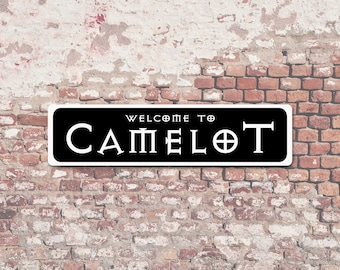Welcome to Camelot 6"x24" Aluminum Sign King Arthur
