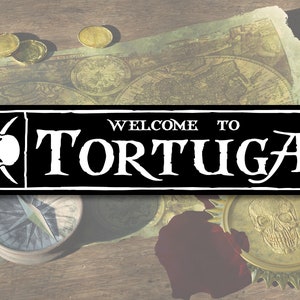 Welcome To Tortuga (Pirate Island) 6"x24" Aluminum Sign