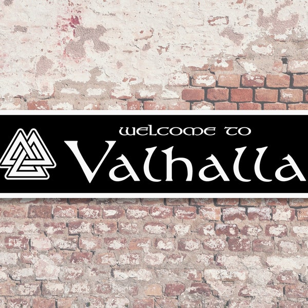 Welcome To Valhalla 6" x 24" Aluminum Sign Indoor Outdoor Garage Workshop Viking Gift Decor