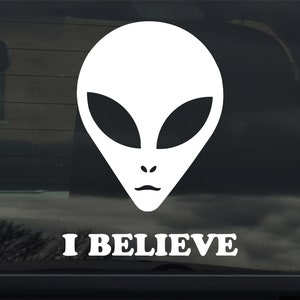 Alien UFO I Believe Custom Vinyl Sticker Decal Car Window Laptop & More