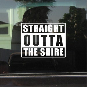 Straight Outta The Shire Vinyl Sticker