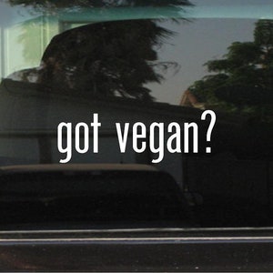 got vegan? Custom Vinyl Sticker