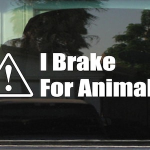 I Brake For Animals カスタムビニールステッカー