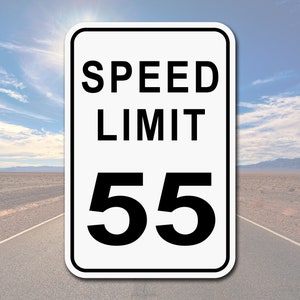 Speed Limit 55 MPH - Road, Street, Traffic, Garage, Home - Aluminum Sign 2 Sizes