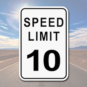 Speed Limit 10 MPH - Road, Street, Traffic, Garage, Home - Aluminum Sign 2 Sizes
