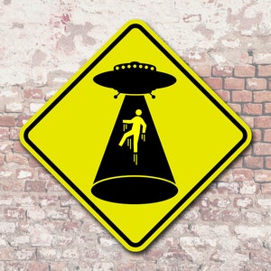 UFO Alien Abduction Yellow Aluminum Street Sign