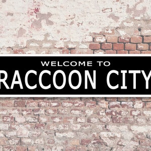 Welcome to Raccoon City 6" x 24" Aluminum Sign
