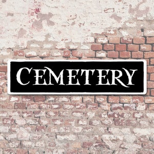 Cemetery Metal Sign Graveyard Horror Halloween Goth Death Taphophile Necropolis Gift Decor