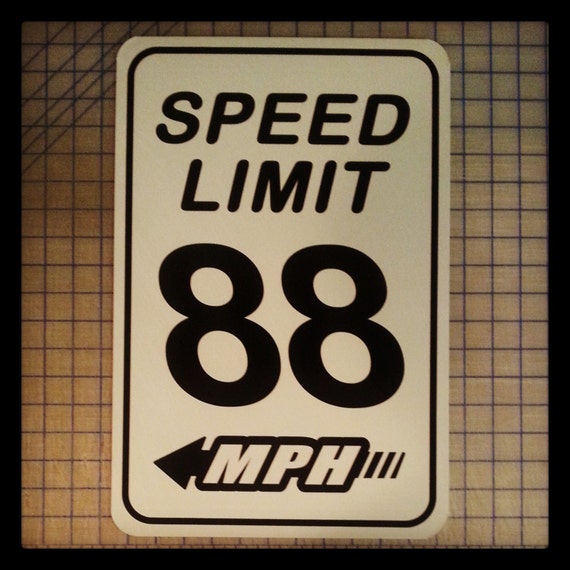 Speed Limit 88 MPH 12