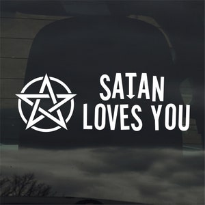 Satan Loves You Custom Vinyl Sticker Decal Religion Satan Devil
