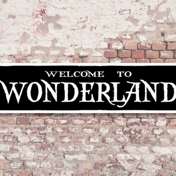 Willkommen im Wunderland Aluminium Schild Alice im Wunderland Dekor Geschenk Party