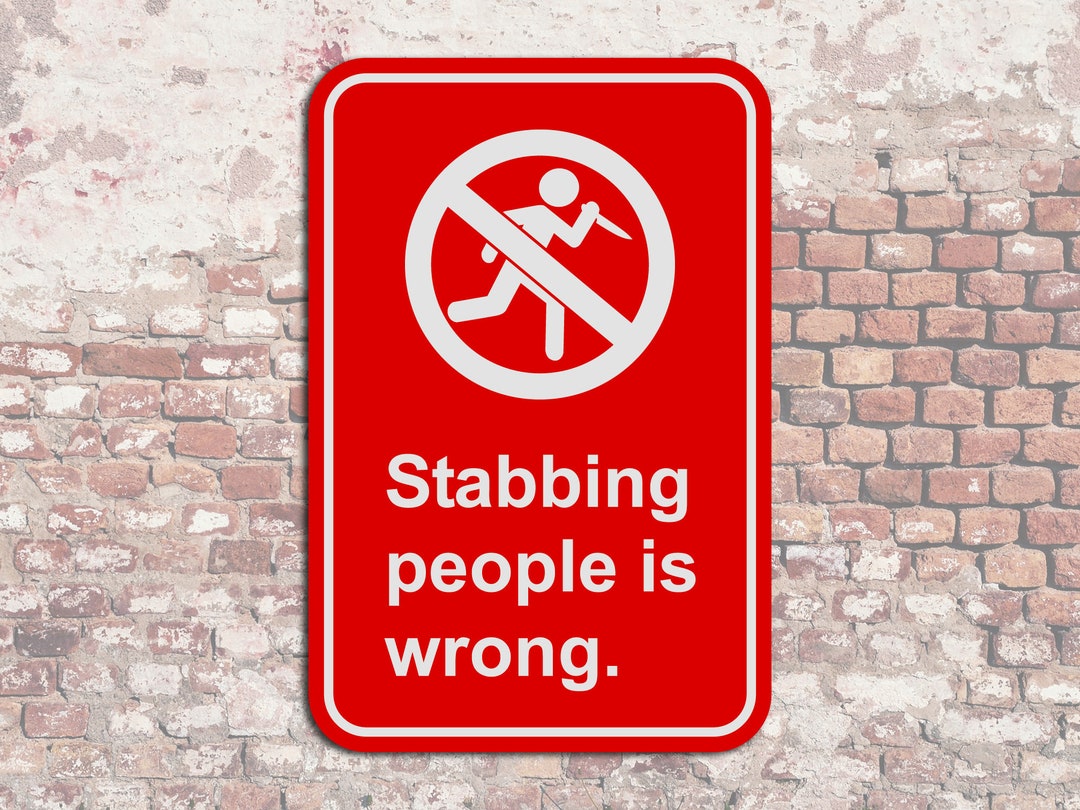 Stabbing People is Wrong Funny Wall Sign Plaque for Home Office Gift ...
