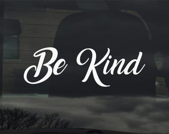 Be Kind Vinyl Decal Sticker for Car Window Laptop & More