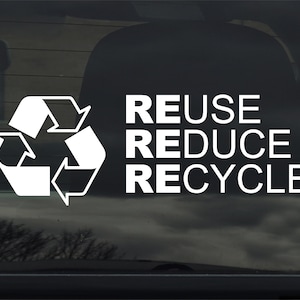 Reuse, Reduce, Recycle - Recycling Symbol - Custom Vinyl Sticker - Decal