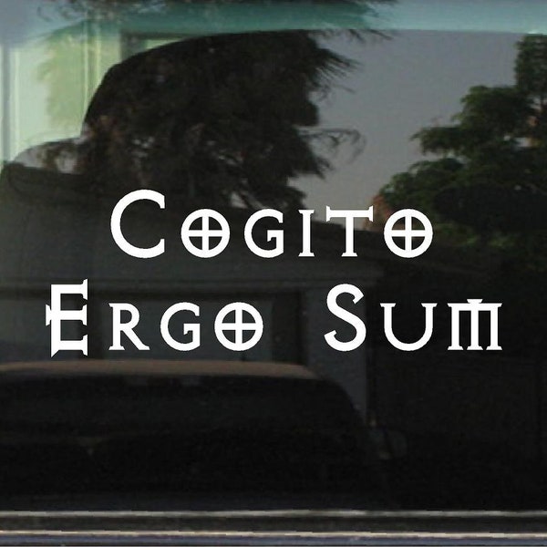 Cogito Ergo Sum (Latin - I think Therefore I Am) Vinyl Sticker