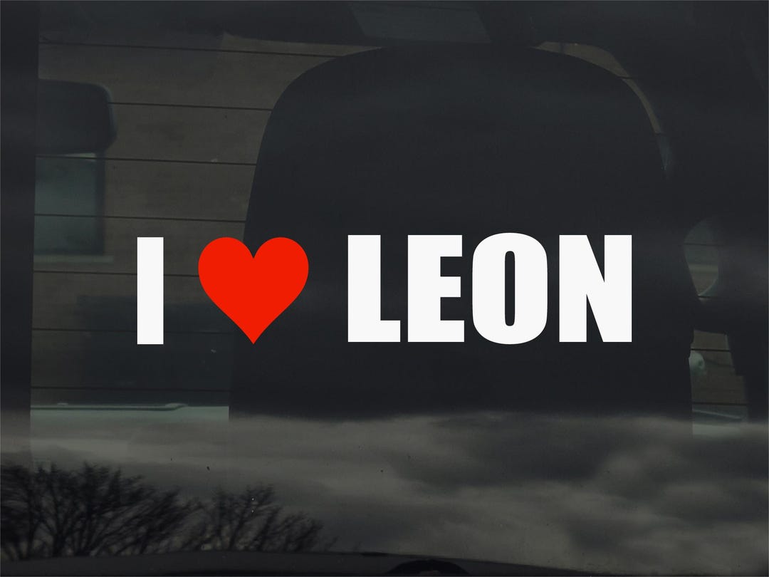 I Love Leon Custom Vinyl Sticker Decal for Car Window Laptop Gifts ...