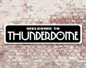 Welcome to Thunderdome Aluminum Sign Road Warrior