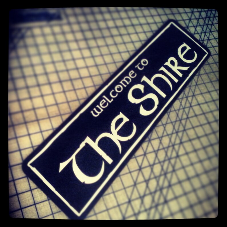 Welcome to The Shire 6 x 24 Custom Aluminum Sign image 2