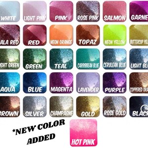 May include: A chart of 28 different colors of glitter, including white, light pink, pink, rose pink, salmon, garnet, gala red, red, neon orange, topaz, neon yellow, buttercup yellow, light green, green, teal, Caribbean blue, cerulean blue, light blue, aqua, blue, magenta, lavender, purple, coppered orange, brown, silver, champagne, gold, rose gold, black, and hot pink.  *NEW COLOR ADDED* is written in black text on a white background.