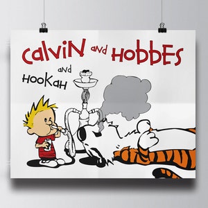 calvin and hobbes poster. hookah. comic