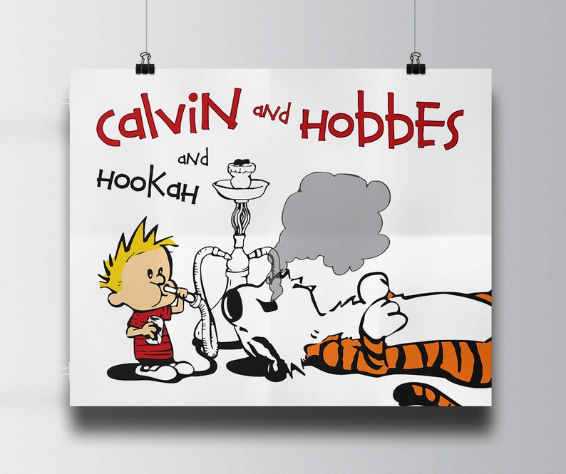 calvin and hobbes poster. hookah. comic