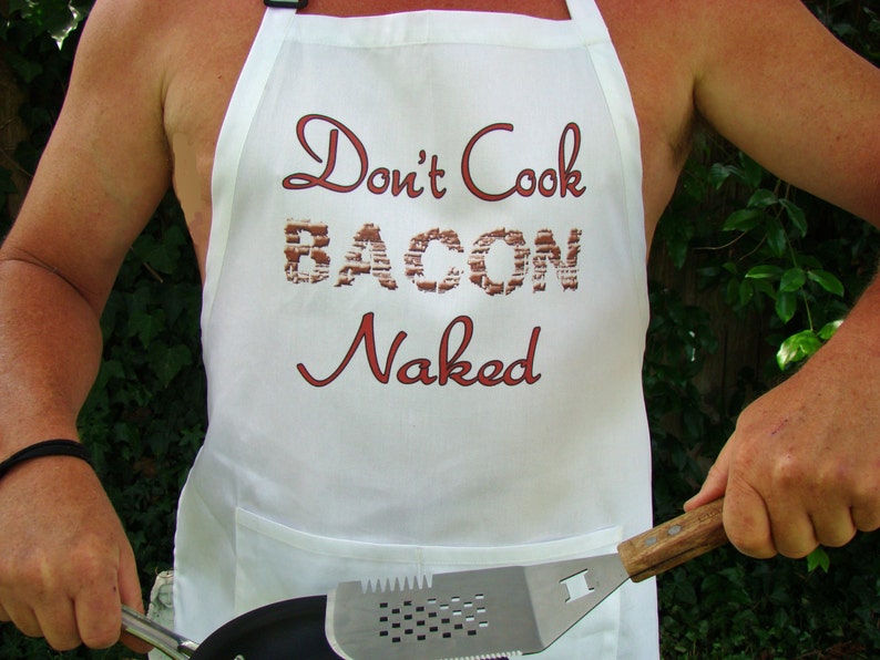 Men's Apron - Kitchen / BBQ Apron - Don't Cook BACON Naked ...