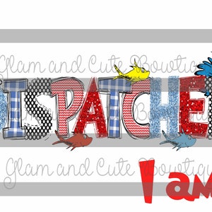 Dr Seuss Inspired Dispatcher Iam Sublimation Design PNG Image