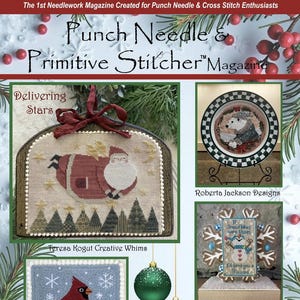 May include: The cover of "Punch Needle & Primitive Stitcher" magazine features cross-stitch projects. The cover includes images of a Santa Claus design, a cardinal, and a hedgehog. The magazine's title is in a decorative font, with the text "28 Projects Inside."