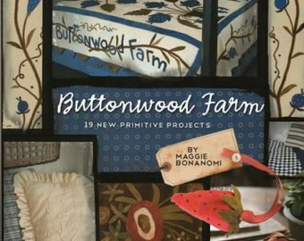 Pattern Book: Buttonwood Farm - 19 New Primitive Projects By Maggi Bonanomi