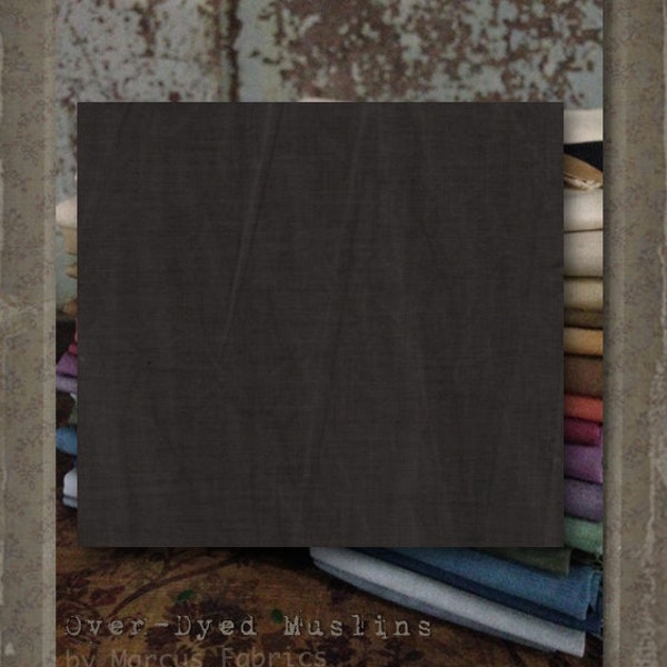 Aged Muslin: "Dk Gray-Brown" (new over-dyed cloth) - Color #7748- 0145 Marcus Fabrics