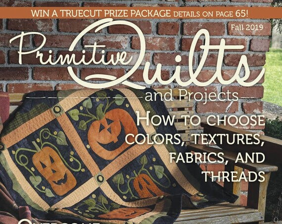 Magazine: NEW! FALL 2019 Primitive Quilts and Projects