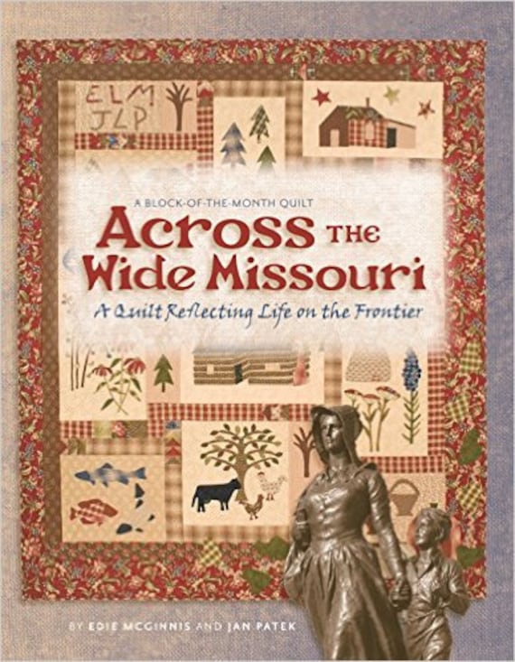 Pattern Book: Across the Wide Missouri by Edi McGinnis andJan Patek