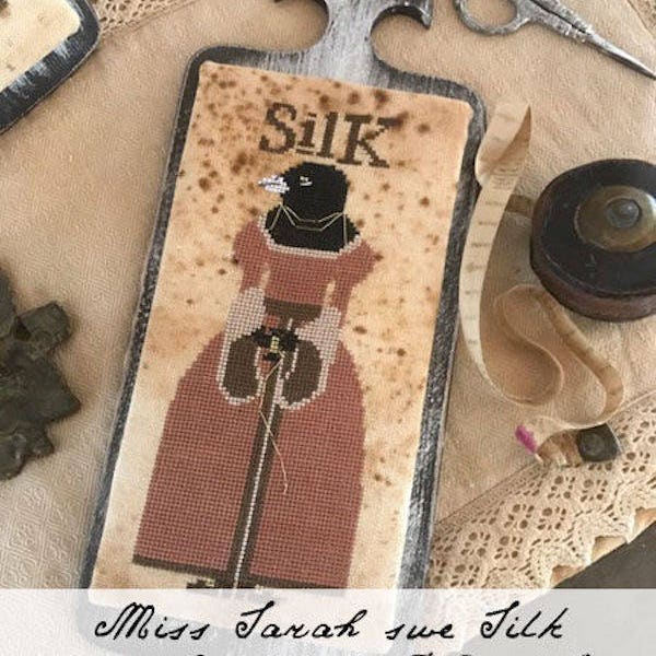 Pattern: Miss Sarah Sue Silk  Cross Stitch - by The Primitive Hare