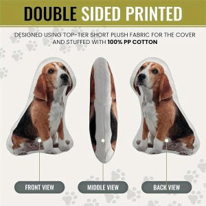 May include: Double-sided printed plush dog pillow with a beagle design. The pillow is made with short plush fabric and filled with 100% PP cotton. The image shows the front, middle, and back views of the pillow.