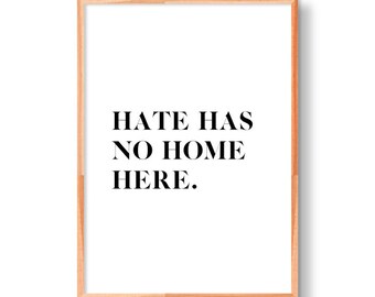 Hate Has No Home Here | Equality Art | Feminist Art | Modern Art | Minimal Art | Equality Quote | Minimalist Art | Black and White