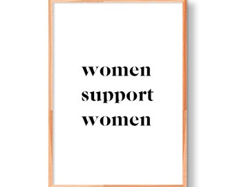 Women Support Women | Feminist Art | Home Decor | Modern Art | Minimal Art | Feminist Quote | Minimalist Art | Black and White