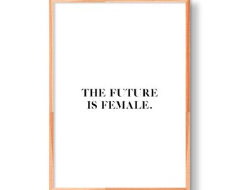 The Future is Female | Feminist Art | Home Decor | Modern Art | Minimal Art | Feminist Quote | Minimalist Art | Black and White